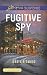 Fugitive Spy (Love Inspired Suspense)