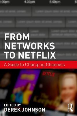 From Networks to Netflix: A Guide to Changing Channels