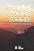 The Coming Summer: Explorin...