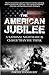 The American Jubilee by Porter Stansberry