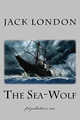 The Sea-Wolf: illustrated - first published in 1904