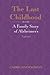 The Last Childhood: A Famil...
