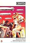 Granta 17: Graham Greene: While Waiting for a War