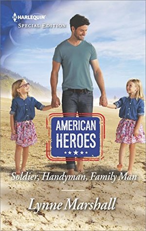 Soldier, Handyman, Family Man (American Heroes Book 2616)