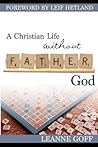 A Christian Life Without Father God
