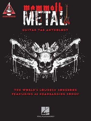 Mammoth Metal Guitar Tab Anthology | 45 Heavy Metal Songs with Note-for-Note Transcriptions | Tablature Music Book for Rock and Metal Guitarists | Beginner and Advanced Players