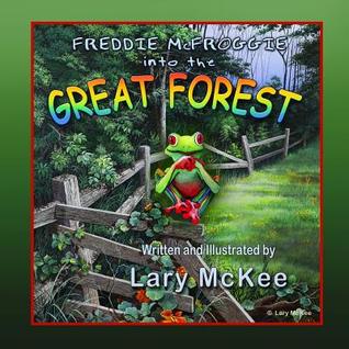 Freddie McFroggie into the Great Forest (Finding Frog Valley)
