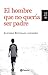 El hombre que no queria ser padre (Spanish Edition)