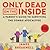 Only Dead on the Inside: A Parent's Guide to Surviving the Zombie Apocalypse