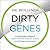 Dirty Genes: A Breakthrough...