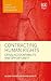 Contracting Human Rights: Crisis, Accountability, and Opportunity (Elgar Studies in Human Rights)