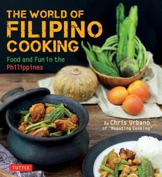 The World of Filipino Cooking: Food and Fun in the Philippines (Paperback)