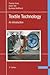 Textile Technology 2E: An Introduction