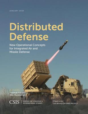 Distributed Defense: New Operational Concepts for Integrated Air and Missile Defense (CSIS Reports)