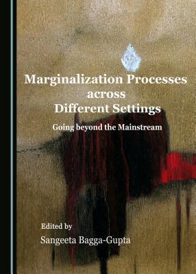 Marginalization Processes across Different Settings: Going beyond the Mainstream