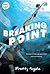 Breaking Point by Pretty Angelia