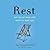 Rest: Why You Get More Done When You Work Less