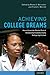 Achieving College Dreams by Rhona S. Weinstein