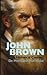 John Brown: An Essay by Hermann Von Holst