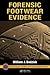 Forensic Footwear Evidence: Detection, Recovery and Examination, Second Edition