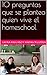 10 preguntas que se plantea quien vive el homeschool (Serie 1... by Madalen Goiria