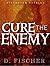 Cure the Enemy