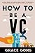 How to be a VC: Learn from ...