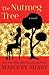 The Nutmeg Tree: A Novel