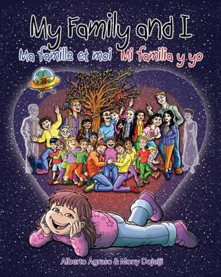 My Family And I Ma Famille Et Moi Mi Familia Y Yo By Alberto Agraso