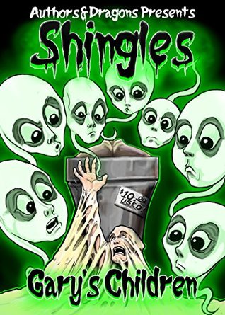 Gary's Children (Shingles, #2)