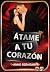 Átame a tu corazón by Anne Redheart