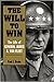 The Will to Win: The Life o...