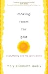 Book cover for Making Room for God: Decluttering and the Spiritual Life