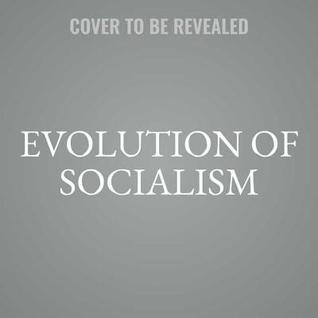 The Evolution of Socialism in the United States Lib/E (Historic Moments in Speech)