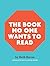 The Book No One Wants To Read
