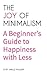 The Joy of Minimalism: A Be...