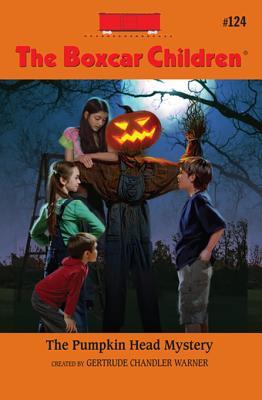 The Pumpkin Head Mystery: A Chapter Book for Kids (The Boxcar Children Mysteries 124)