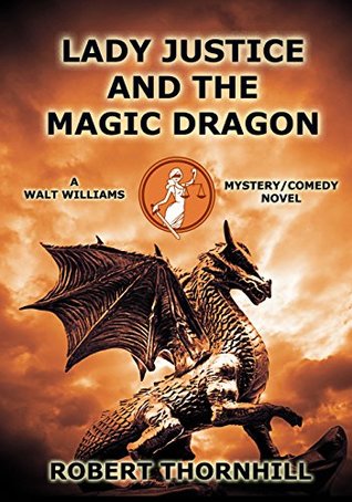 Lady Justice and the Magic Dragon (Kindle Edition)
