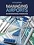 Managing Airports: An International Perspective