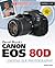 David Busch's Canon EOS 80D Guide to Digital SLR Photography (The David Busch Camera Guide Series)