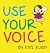 Use Your Voice