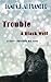 Trouble a Black Wolf: The S...
