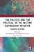 ‘The Politics’ and ‘The Political’ of the Eastern Partnership Initiative: Reshaping the Agenda