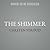 The Shimmer
