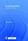Documentary Editing: Principles & Practice
