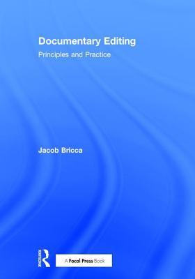 Documentary Editing: Principles & Practice (Hardcover)