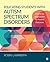 Educating Students with Autism Spectrum Disorders: Partnering with Families for Positive Outcomes