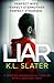 Liar by K.L. Slater Liar by K.L. Slater