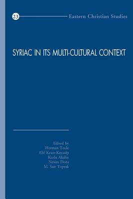 Syriac in its Multi-cultural Context: First International Syriac Studies Symposium, Mardin Artuklu University, Institute of Living Languages, 20-22 ... Studies) (English and Syriac Edition)