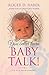 You Better Learn Baby Talk! by Roger Haber